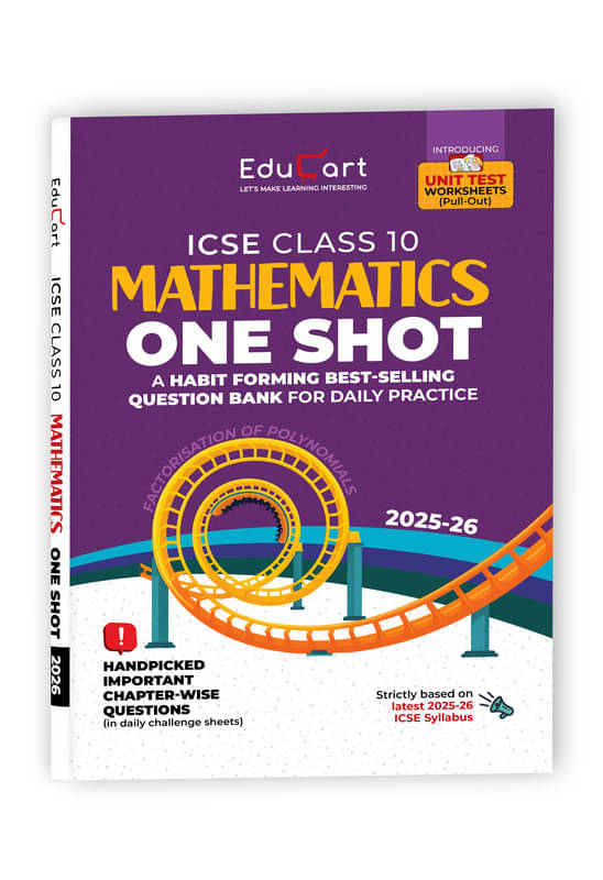 Educart ICSE Class 10 One-shot Question Bank 2026 Mathematics (strictly for 2025-26 boards) Educart ICSE Class 10 One-shot Question Bank 2026 Mathematics (strictly for 2025-26 boards)