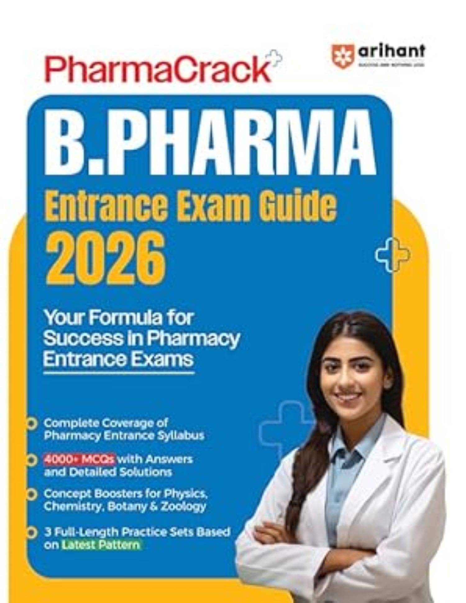 Arihant PharmaCrack B.Pharm Entrance Exam 2026 | Study Guide| Complete Coverage of Syllabus with 4000+ MCQs (Language English) Arihant PharmaCrack B.Pharm Entrance Exam 2026 | Study Guide| Complete Coverage of Syllabus with 4000+ MCQs (Language English)