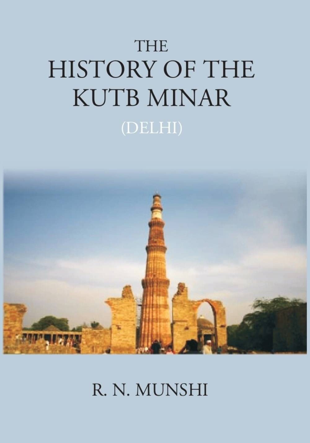     			The History Of Kutb Minar (Delhi)