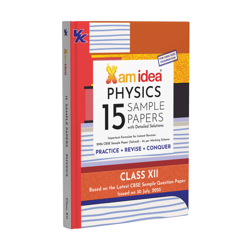 Xam idea Class 12 Physics 15 Sample Papers 2026 | Latest CBSE SQP | With 2025 Solved Board Paper, Detailed Solutions & Formulae for Revision Xam idea Class 12 Physics 15 Sample Papers 2026 | Latest CBSE SQP | With 2025 Solved Board Paper, Detailed Solutions & Formulae for Revision
