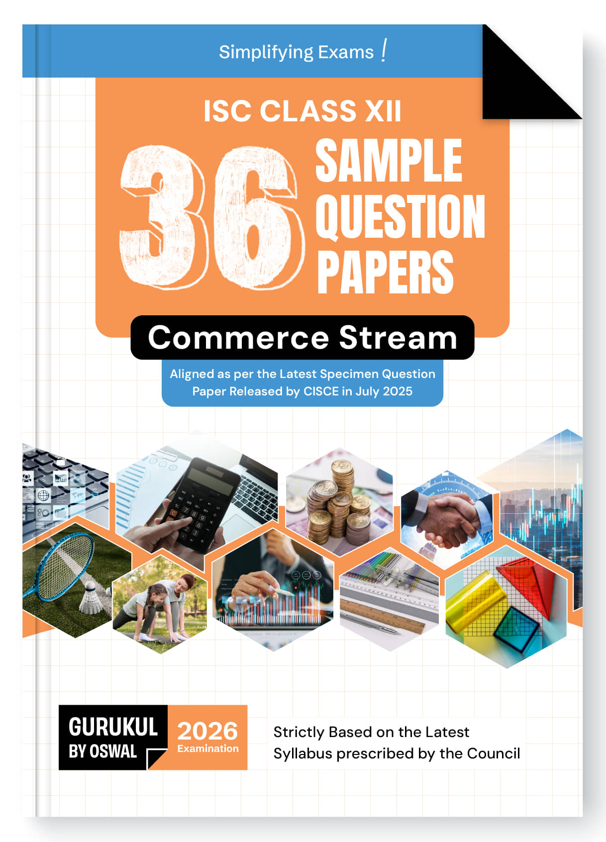 Gurukul By Oswal 36 Sample Question Papers ISC Commerce Stream Class 12 Exam 2026 : Fully Solved New Specimen Questions English I & II, Maths, Economi Gurukul By Oswal 36 Sample Question Papers ISC Commerce Stream Class 12 Exam 2026 : Fully Solved New Specimen Questions English I & II, Maths, Economi