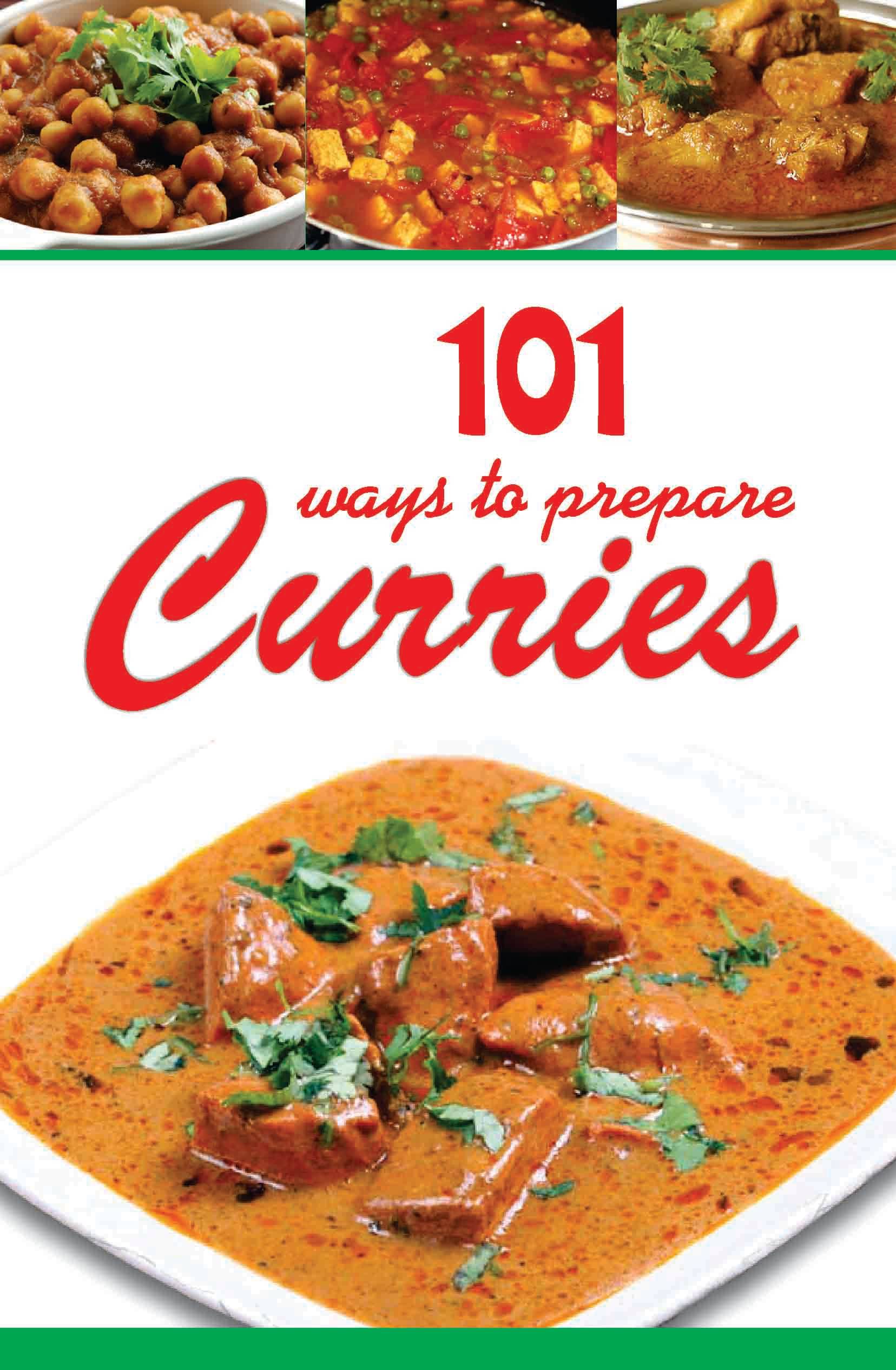 101 Ways To Prepare Curries By Aroona Reejhsinghani 101 Ways To Prepare Curries By Aroona Reejhsinghani