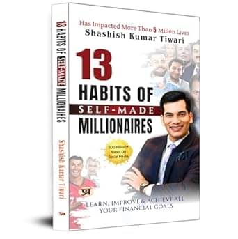     			13 Habits of Self-Made Millionaires: Learn, I By Shashish Kumar Tiwari
