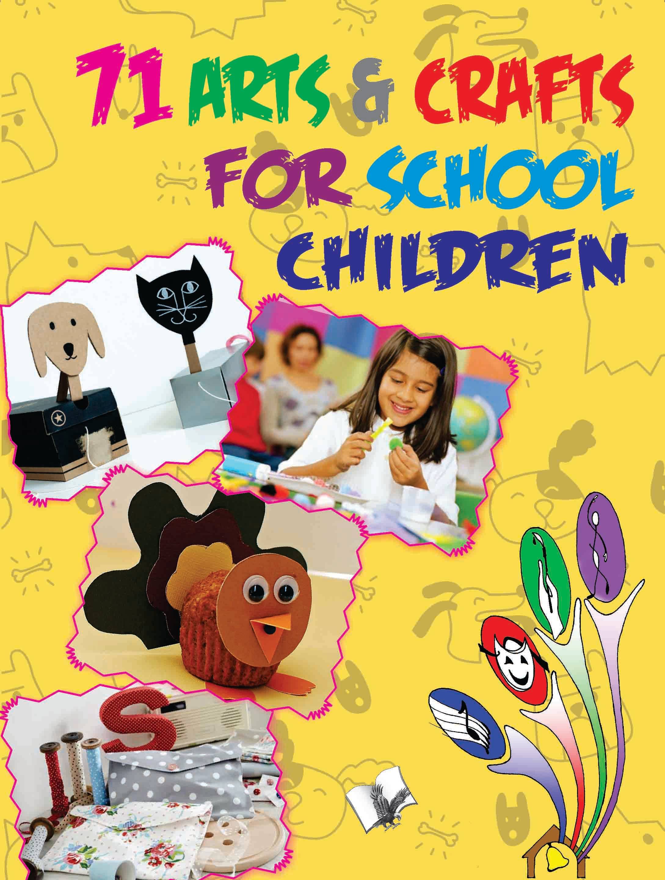 71 Arts & Crafts For School Children By Vikas Khatri 71 Arts & Crafts For School Children By Vikas Khatri