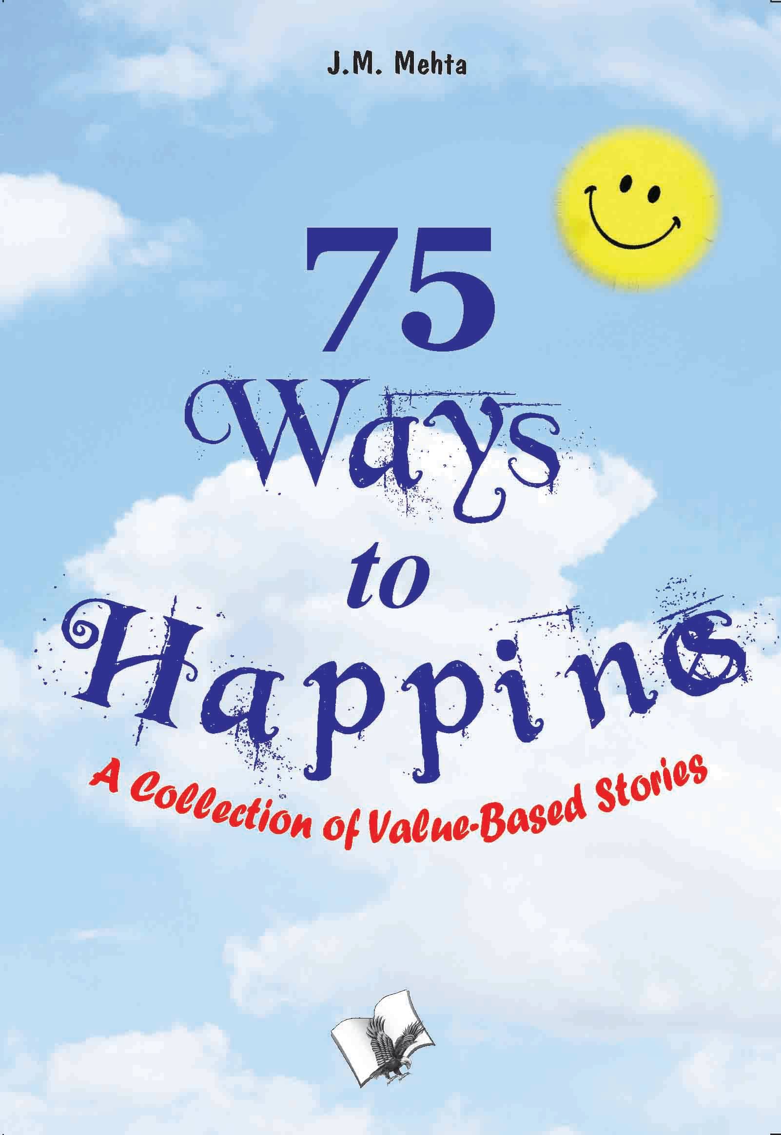     			75 Ways To Happiness By J.M. Mehta