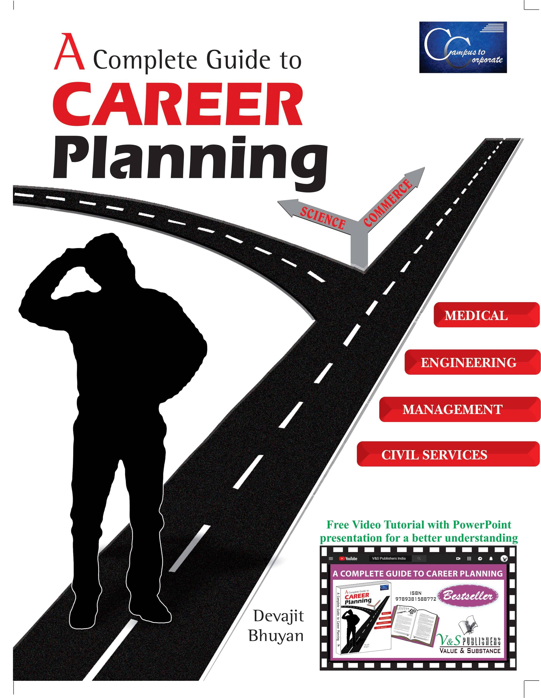     			A Complete Guide To Career Planning  By Devajit Bhuyan