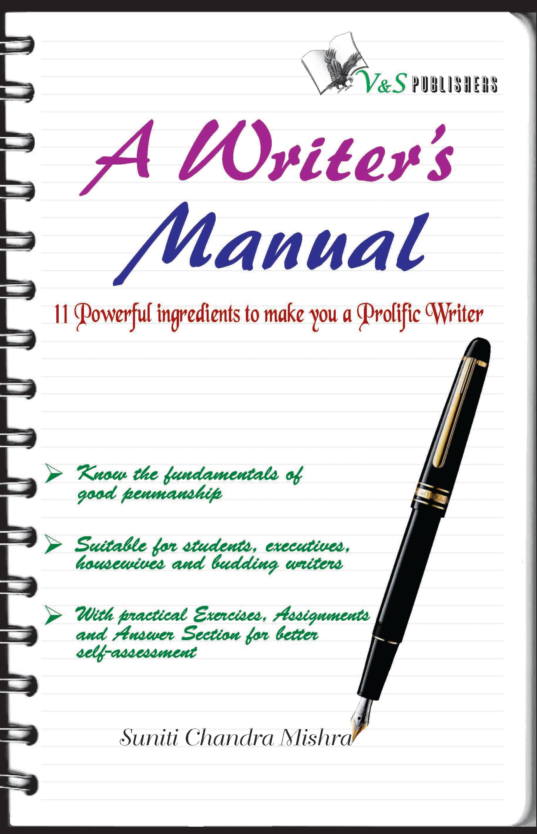     			A Writer's Manual By Suniti Chandra Mishra