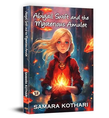 Abigail Swift And The Mysterious Amulet By Samara Kothari Abigail Swift And The Mysterious Amulet By Samara Kothari