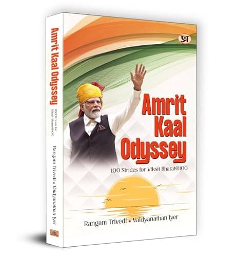 Amrit Kaal Odyssey – Trivedi & Iyer By Rangam Trivedi & Vaidyanathan Iyer Amrit Kaal Odyssey – Trivedi & Iyer By Rangam Trivedi & Vaidyanathan Iyer