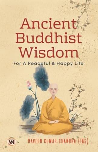     			Ancient Buddhist Wisdom – Naveen K. Chandra By Naveen Kumar Chandra (IAS)