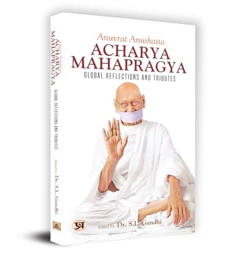     			Anuvrat Anushasta Acharya Mahapragya By Edited by Dr. S.L. Gandhi