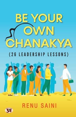     			Be Your Own Chanakya By Renu Saini