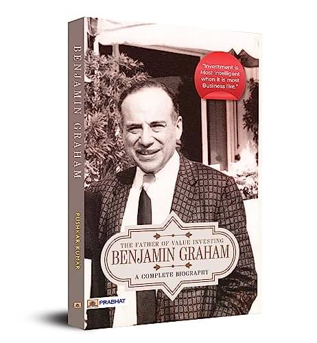 Benjamin Graham: A Complete Biography (The Fa By Pushkar Kumar     			Benjamin Graham: A Complete Biography (The Fa By Pushkar Kumar