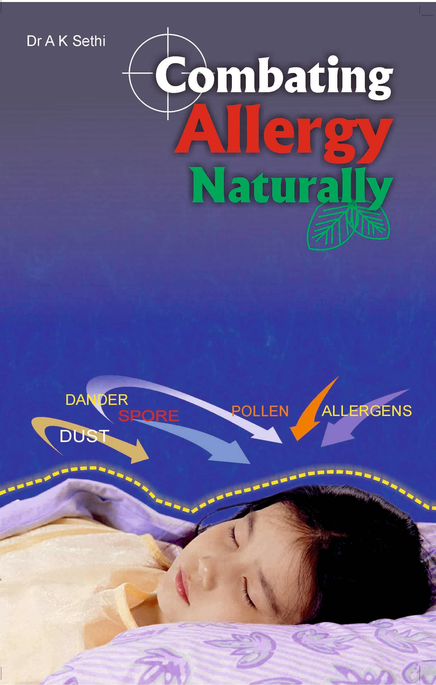     			Combating Allergy Naturally By Dr. A.K. Sethi