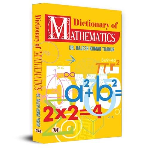 Dictionary of Mathematics (Tricks of Mathemat By Dr. Rajesh Kumar Thakur     			Dictionary of Mathematics (Tricks of Mathemat By Dr. Rajesh Kumar Thakur
