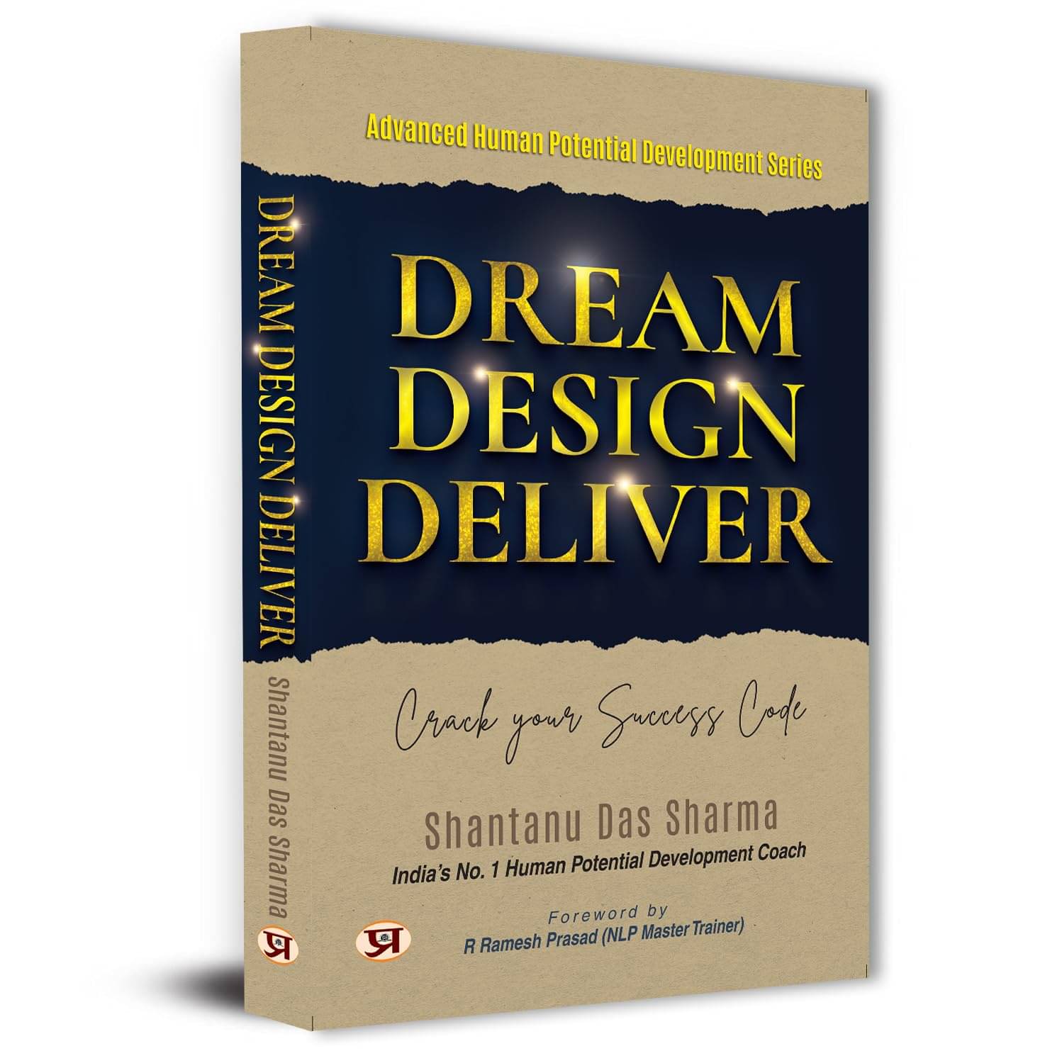 Dream, Design, Deliver Crack Your Success Cod By Shantanu Das Sharma Dream, Design, Deliver Crack Your Success Cod By Shantanu Das Sharma