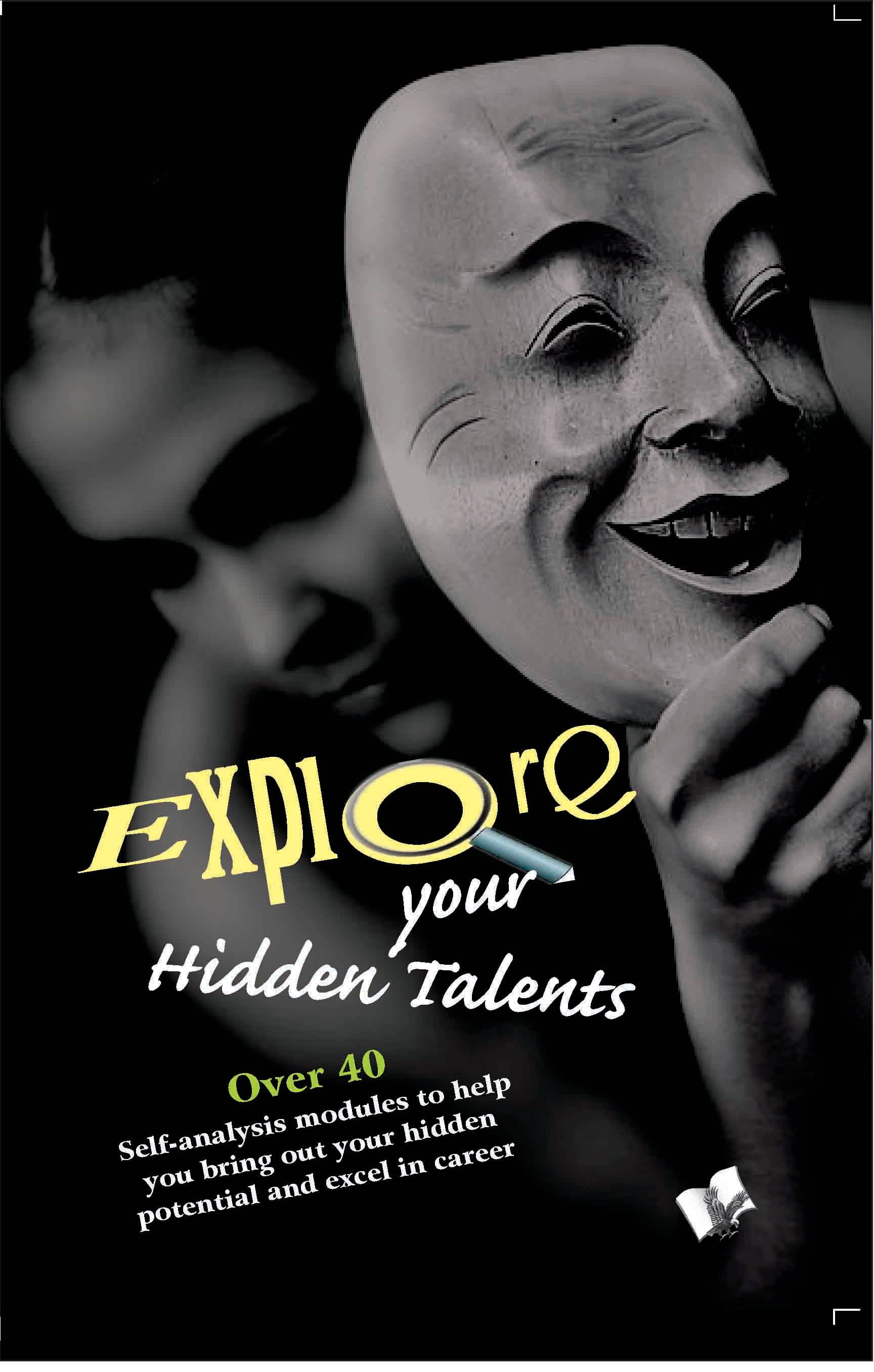 Explore Your Hidden Talents By Dr. Aparna Chattopadhyay Explore Your Hidden Talents By Dr. Aparna Chattopadhyay