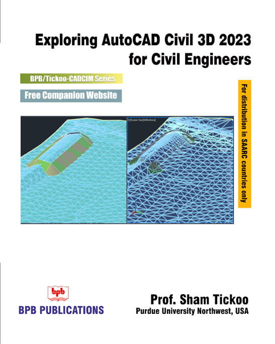 Exploring AutoCAD Civil 3D 2023 for Civil Engineer Exploring AutoCAD Civil 3D 2023 for Civil Engineer