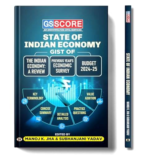     			GS Score State Of Indian Economy By Manoj K. Jha & Subhanjani Yadav