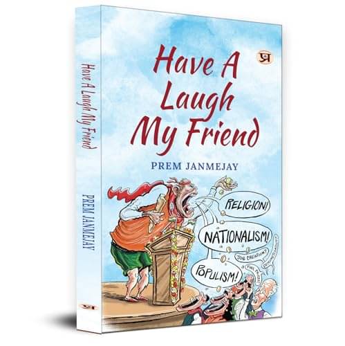     			Have A Laugh My Friend Stinging with Love Col By Prem Janmejay::Translated by Purabi Panwar
