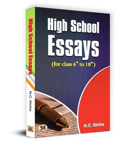     			High School Essays By N.C. Sinha