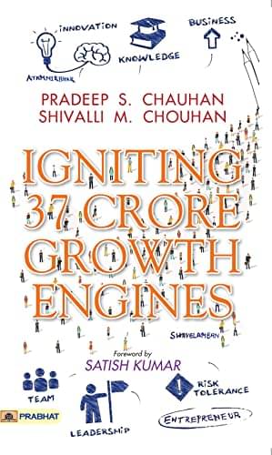     			Igniting 37 Crore Growth Engines By Pradeep S. Chauhan::Shivalli M. Chouhan