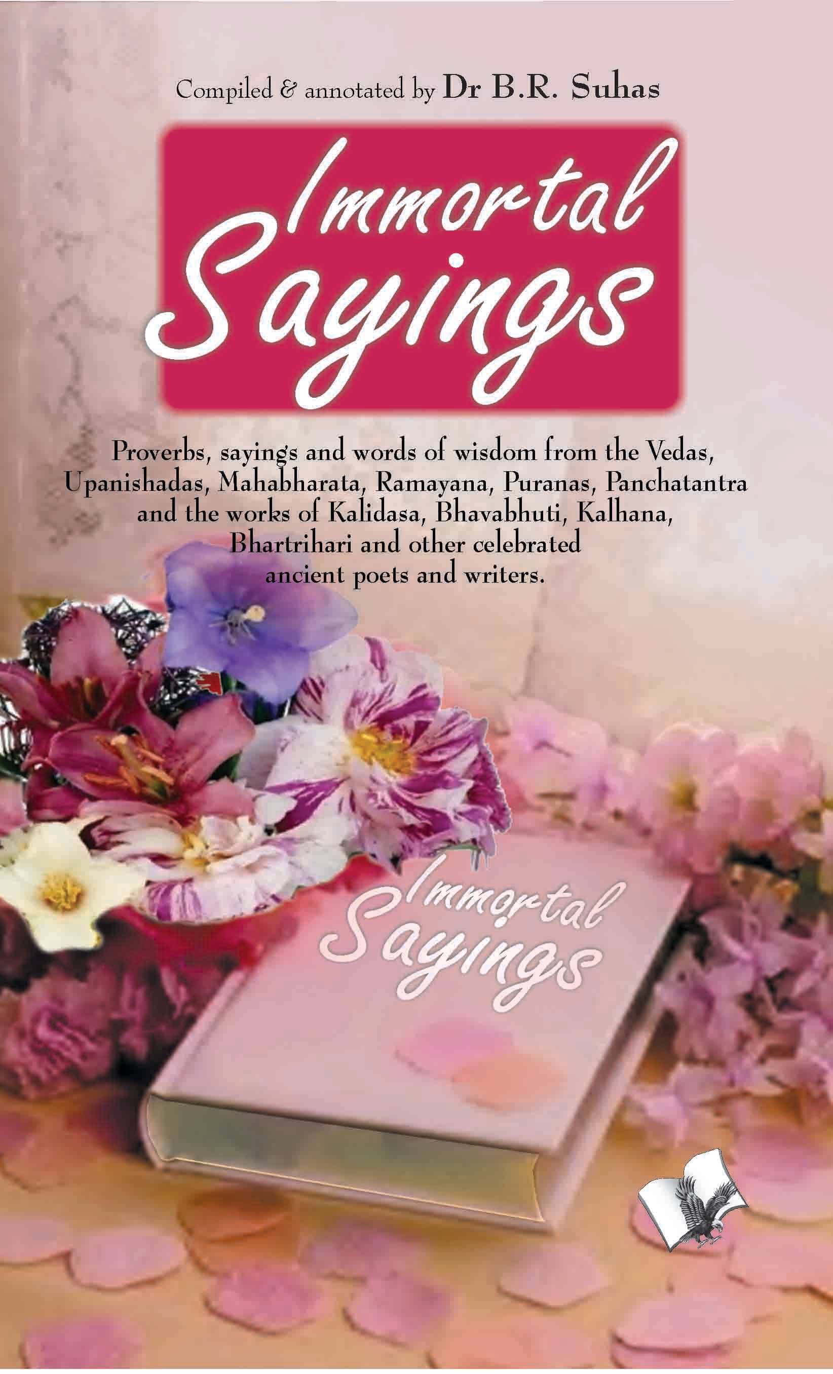    			Immortal Sayings By Dr. B.R. Suhas