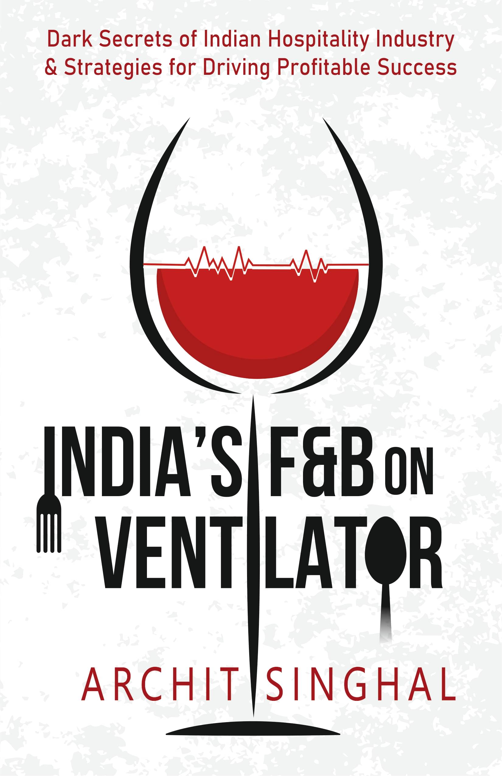     			India's F&B on Ventilator By Archit Singhal