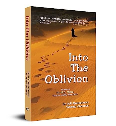 Into the Oblivion By Dr. A.P. Maheshwari/Vineeta Chandak Into the Oblivion By Dr. A.P. Maheshwari/Vineeta Chandak