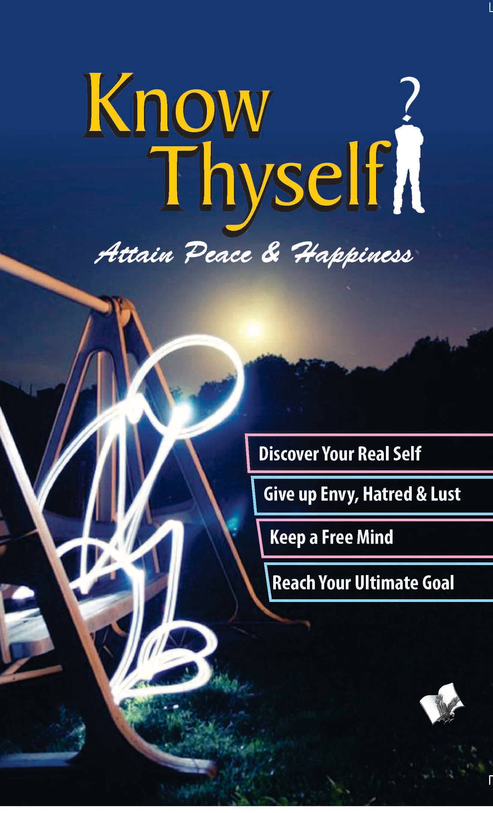     			Know Thyself  By Dr. A.P. Sharma