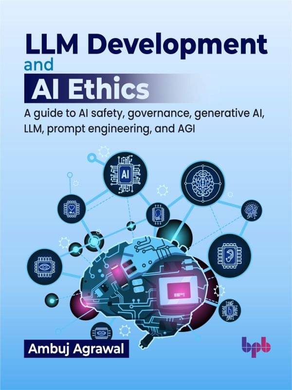 LLM Development and AI Ethics LLM Development and AI Ethics