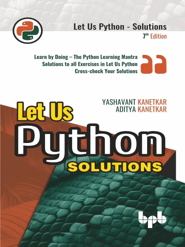 Let Us Python Solutions - 7th Edition Let Us Python Solutions - 7th Edition