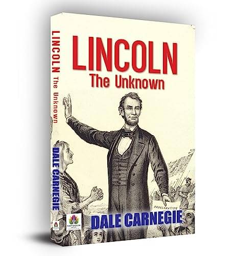     			Lincoln: The Unknown By Dale Carnegie