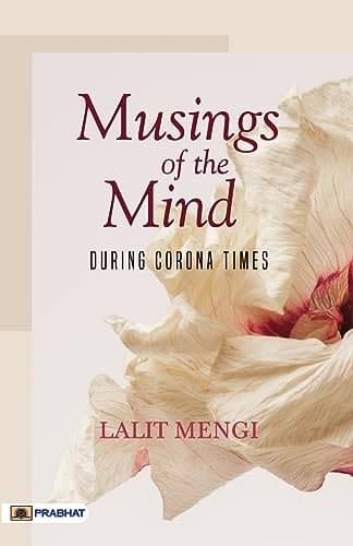     			MUSINGS OF THE MIND DURING CORONA TIMES (PB) By Lalit Mengi