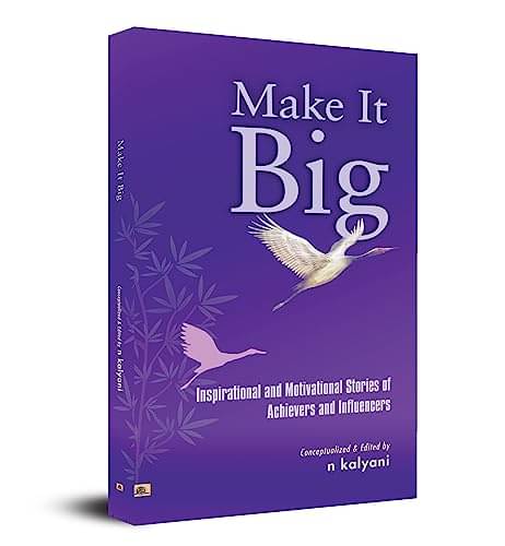     			Make It Big: Inspirational and Motivational S By N Kalyani