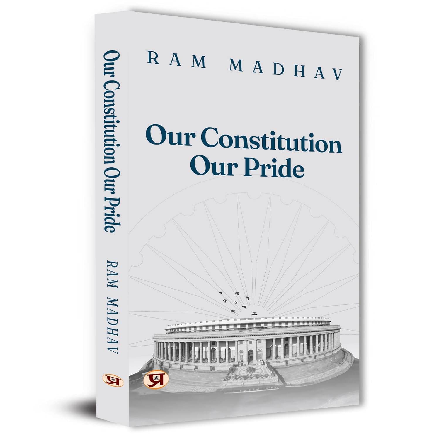     			Our Constitution Our Pride By Ram Madhav