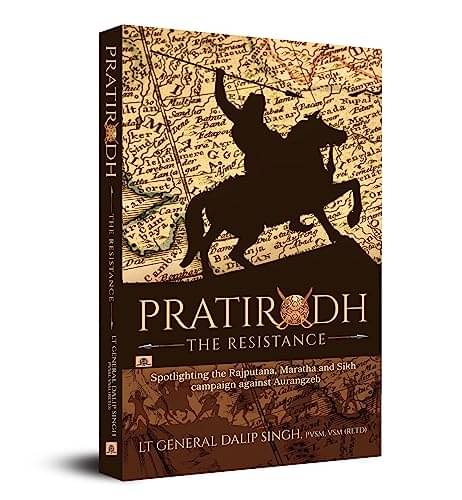 Pratirodh: The Resistance—Spotlighting the Ra By Lt General Dalip Singh     			Pratirodh: The Resistance—Spotlighting the Ra By Lt General Dalip Singh