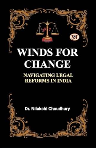 Propelling Change in the Indian Judiciary By Dr. Nilakshi Choudhury     			Propelling Change in the Indian Judiciary By Dr. Nilakshi Choudhury