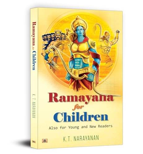 Ramayana for Children : Also for Young and Ne By K.T. Narayanan Ramayana for Children : Also for Young and Ne By K.T. Narayanan