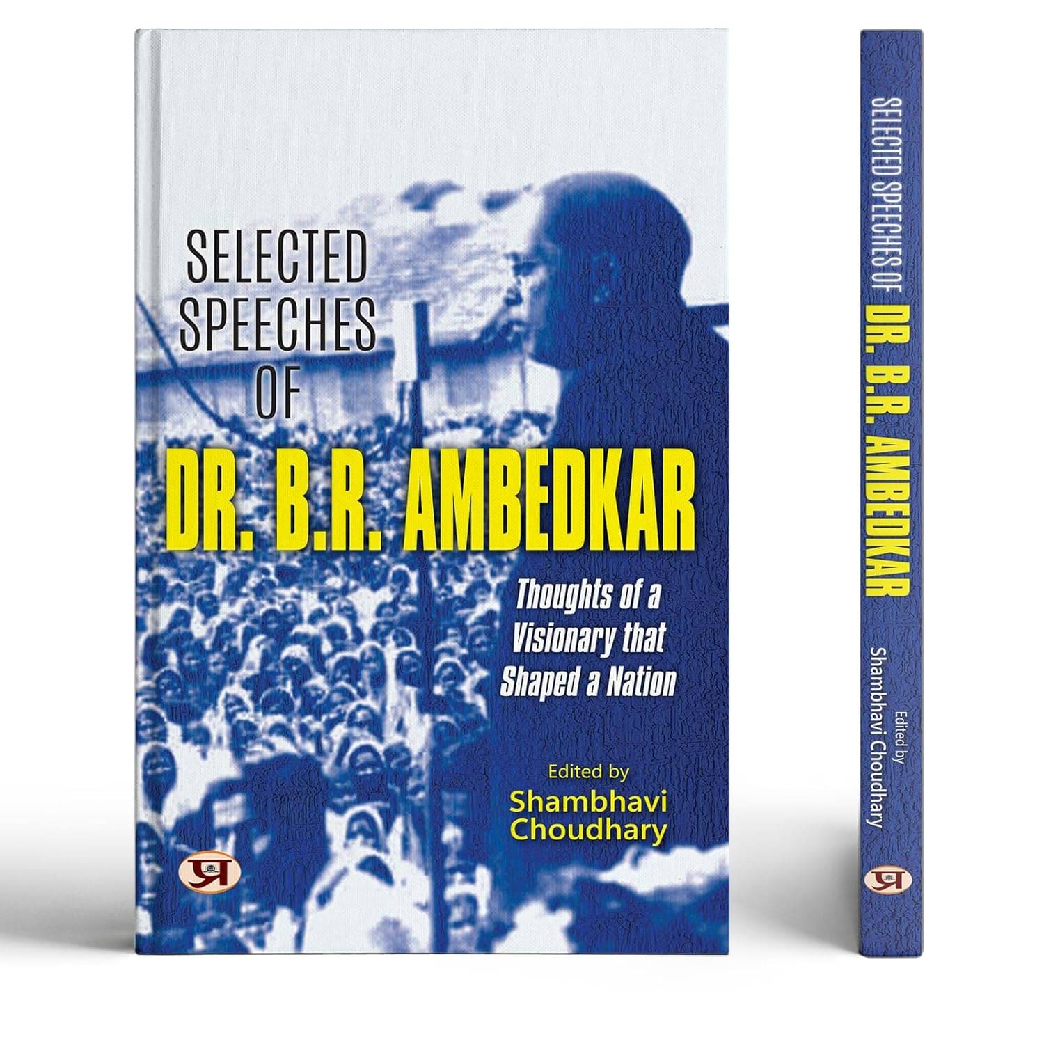 Selected Speeches of Dr. B.R. Ambedkar By Shambhavi Choudhary     			Selected Speeches of Dr. B.R. Ambedkar By Shambhavi Choudhary