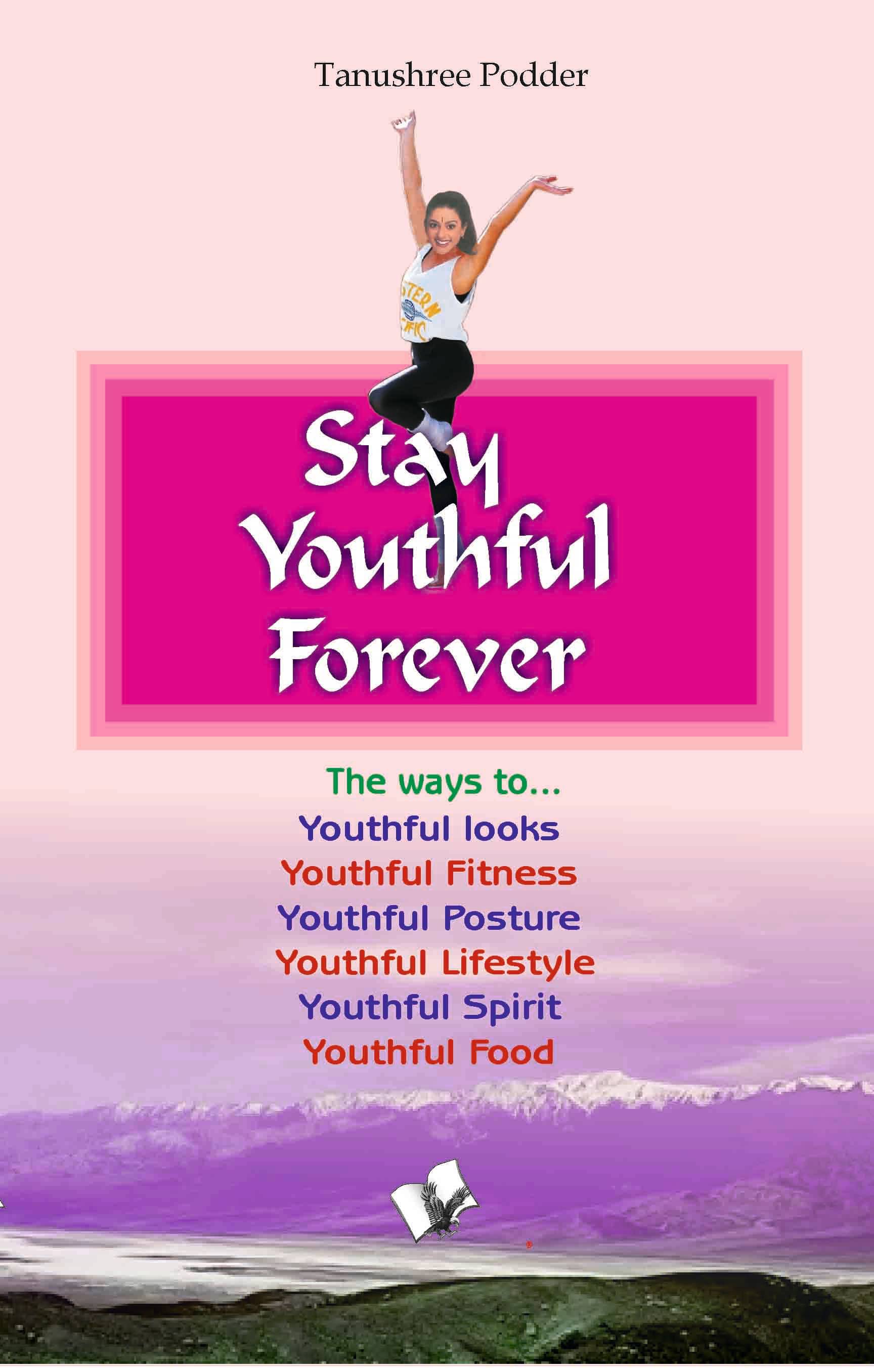     			Stay Youthful Forever By Tanushree Podder