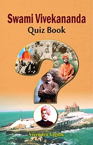Swami Vivekananda Quiz Book By Virendra Yagnik Swami Vivekananda Quiz Book By Virendra Yagnik
