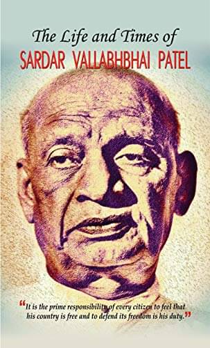     			THE LIFE AND TIMES OF SARDAR VALLABHBHAI PATE By SUSHIL KAPOOR