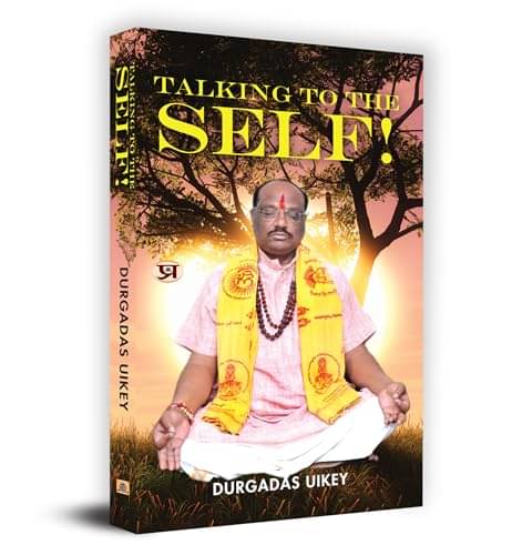     			Talking To The Self! By Durgadas Uikey
