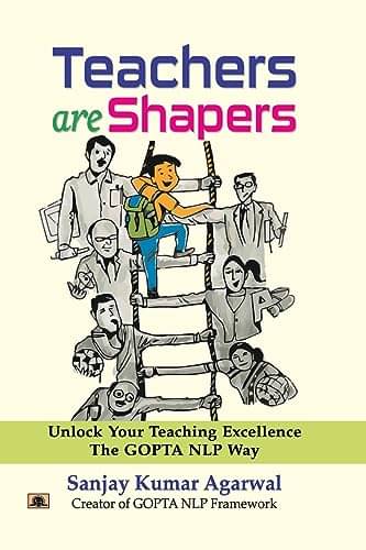 Teachers are Shapers: Unlock Your Teaching Ex By Dr. Sanjay Kumar Agarwal     			Teachers are Shapers: Unlock Your Teaching Ex By Dr. Sanjay Kumar Agarwal