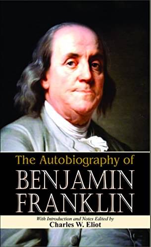    			The Autobiography of Benjamin Franklin By Charles W Eliot