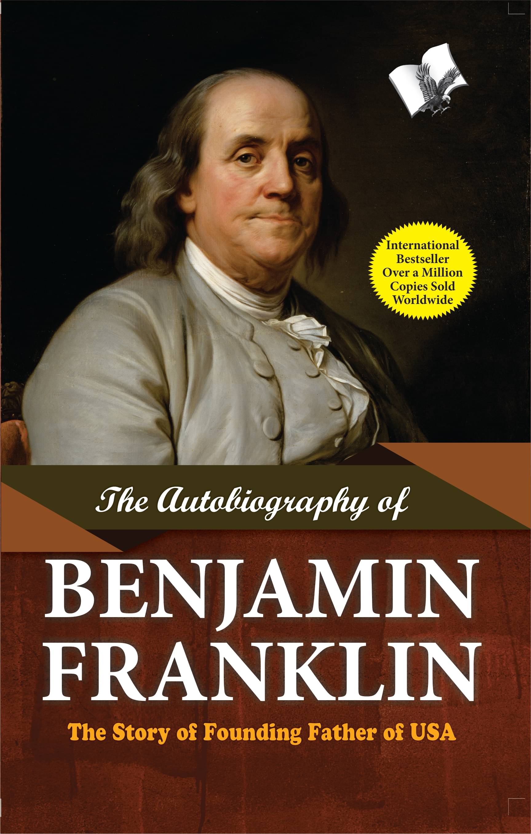 The Autobiography of Benjamin Franklin By Benjamin Franklin The Autobiography of Benjamin Franklin By Benjamin Franklin
