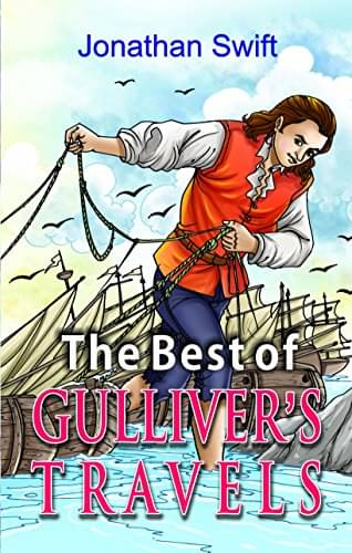     			The Best of Gulliver's Travels By Jonathan Swift