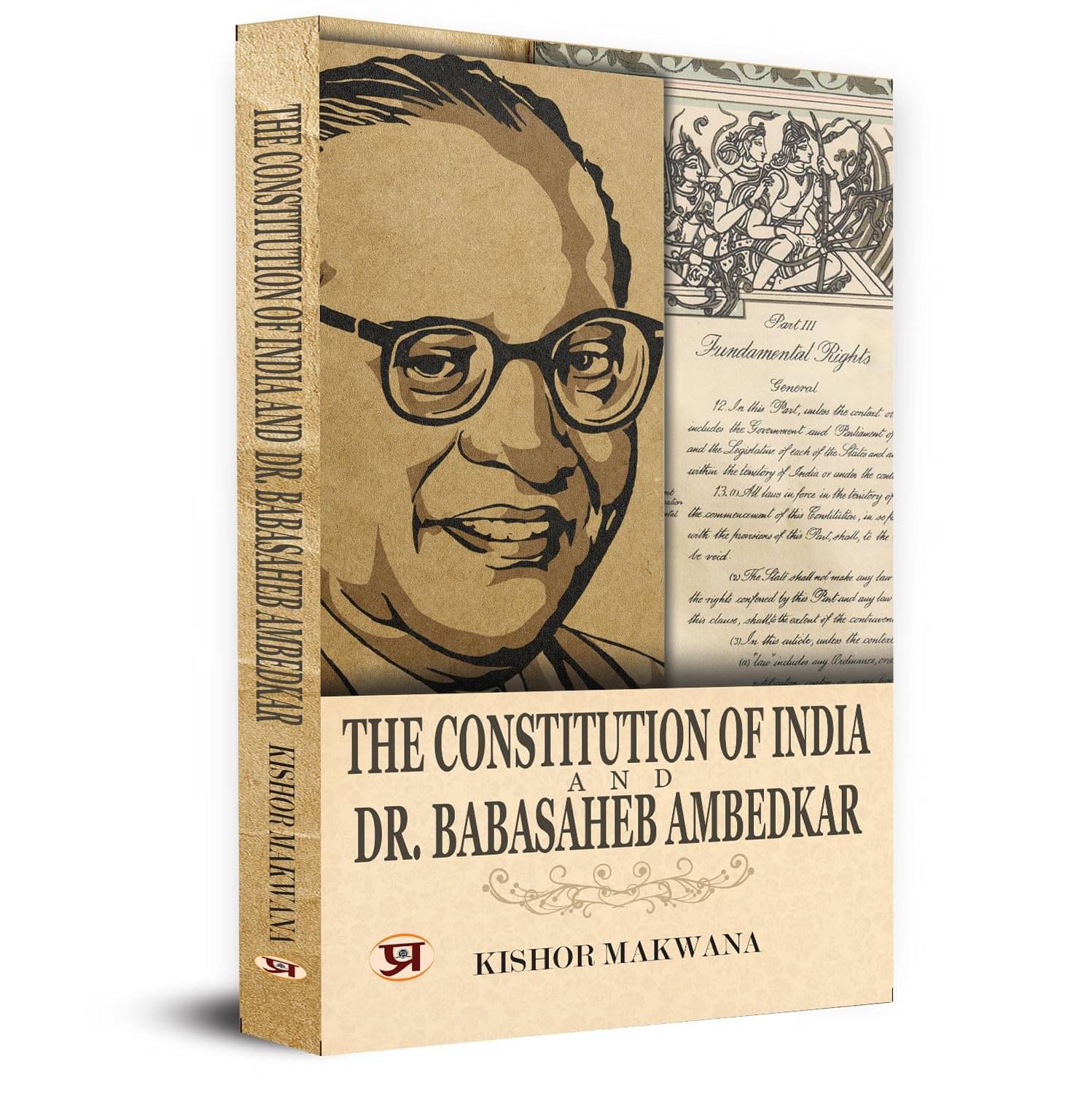    			The Constitution of India and Dr. Babasaheb A By Kishor Makwana