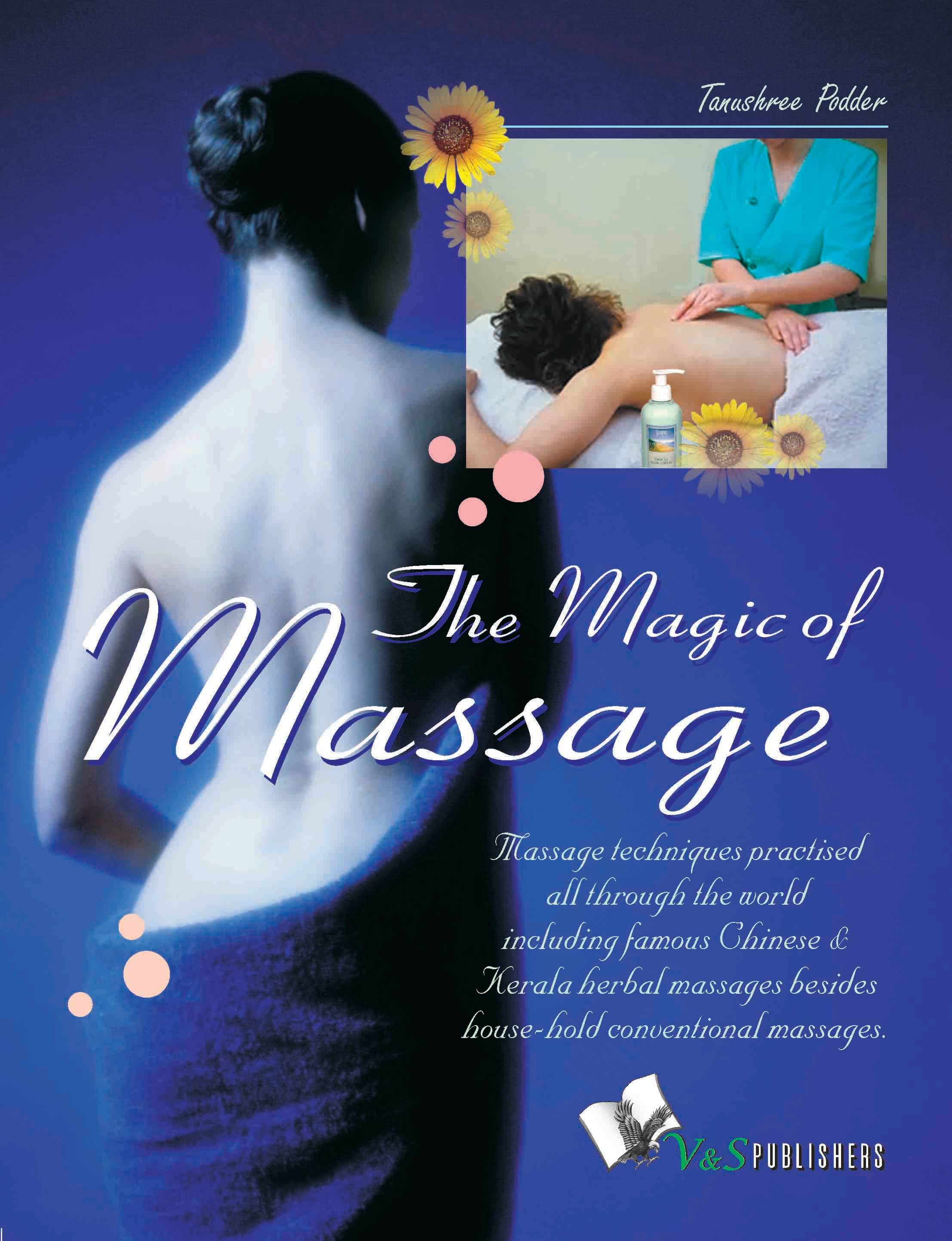     			The Magic Of Massage By Tanushree Podder